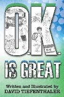 O.K. is Great