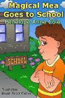Penelope Anne Cole - Magical Mea Goes to School, Häftad