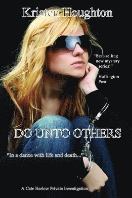 Kristen Houghton - Do Unto Others, Häftad