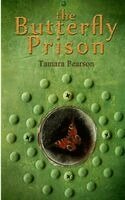 Tamara Pearson - Butterfly Prison, Häftad