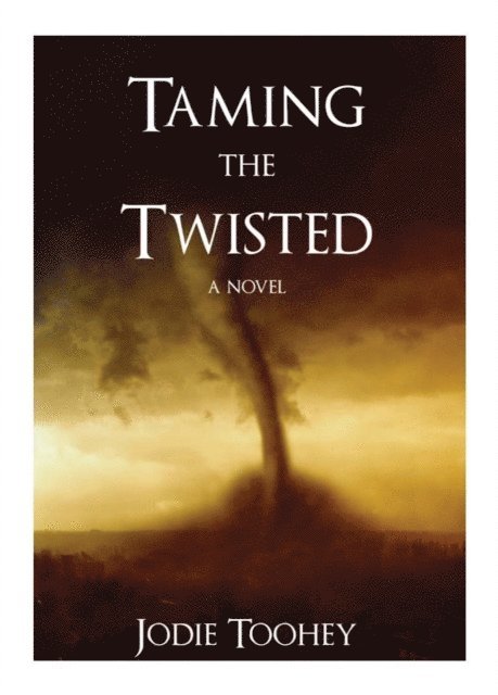 Jodie Toohey - Taming the Twisted, Häftad