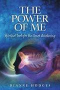 The Power of Me: Spiritual Tools for the Great Awakening
