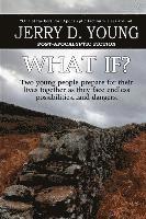 Jerry D. Young - What If?, Häftad