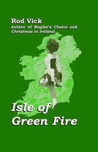 Rod Vick - Isle of Green Fire, Häftad