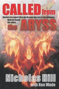 Called from the Abyss: Martial Arts expert Nico the Dragon was lost in the darkness. Until he heard the voice...
