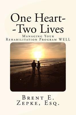 One Heart--Two Lives: Managing Your Rehabilitation Program WELL