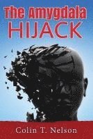 Colin T. Nelson - The Amygdala Hijack, Häftad
