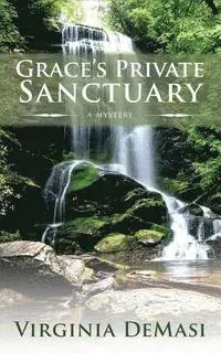 Virginia Demasi - Grace's Private Sanctuary, Häftad. Tillgänglighet: Lägg i varukorg