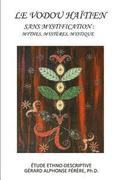 Le Vodou Haitien sans Mystification