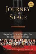 Journey to the Stage: Stepping Up and Stepping Out to Share Your Message