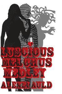 Alexei Auld - Luscious Melchus Medley, Häftad