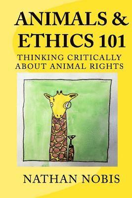Nathan Nobis - Animals and Ethics 101: Thinking Critically About Animal Rights, Häftad. Tillgänglighet: Lägg i varukorg