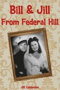 Jill Calderone - Bill and Jill from Federal Hill, Häftad. Tillgänglighet: Lägg i varukorg