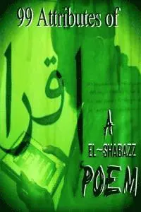 El Shabazz - 99 ATTRIBUTES of a POEM, Häftad. Tillgänglighet: Lägg i varukorg