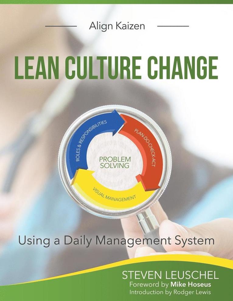 Steven R Leuschel - Lean Culture Change, Häftad. Tillgänglighet: Lägg i varukorg