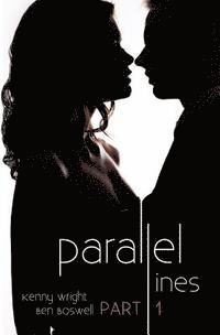 Ben Boswell, Kenny Wright - Parallel Lines: An Experiment in Temptation (Part 1), Häftad