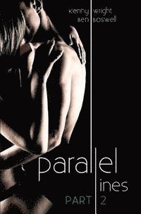 Ben Boswell, Kenny Wright - Parallel Lines: An Experiment in Temptation (Part 2), Häftad