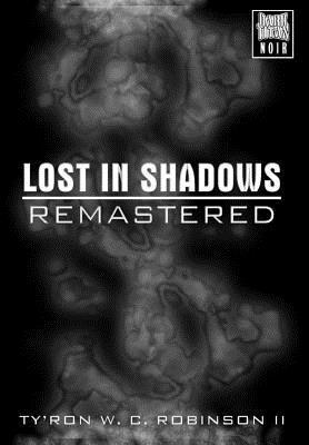 Ty'ron W C Robinson II - Lost in Shadows, Inbunden. Tillgänglighet: Lägg i varukorg