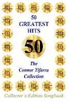 50 GREATEST HITS The Connor Tifarra Collection