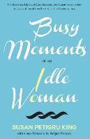 Susan Petigru King - Busy Moments of an Idle Woman, Häftad