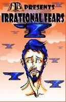 FTB Presents: Irrational Fears