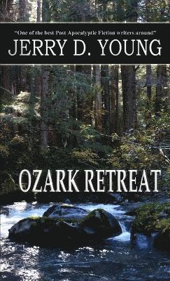 Jerry D Young - Ozark Retreat, Häftad
