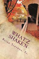 Brian Stevens Sr, Michelle Dean - What'Z Shake'N: What'Z Shake'N, Häftad