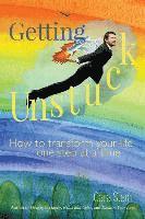 Cara Stein - Getting Unstuck: How to transform your life one step at a time, Häftad. Tillgänglighet: Lägg i varukorg