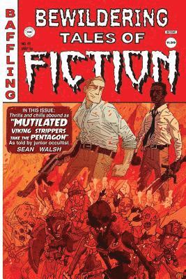 Sean Walsh - Bewildering Tales of Fiction #1: Mutilated Viking Strippers Take the Pentagon, Häftad