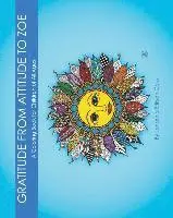 Gratitude from Attitude to Zoe: A Coloring Book For Children of All Ages
