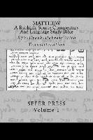 A. G. Shlomo Phd - Matthew: A Rabbinic Jewish Source Commentary And Language Study Bible: KJV-Greek-Hebrew With Transliteration, Häftad