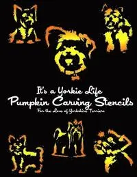 It's a. Yorkie Life - It's a Yorkie Life Pumpkin Carving Stencils: For the Love of Yorkshire Terriers, Häftad. Tillgänglighet: Lägg i varukorg