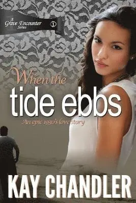 Kay Chandler - When the Tide Ebbs, Häftad. Tillgänglighet: Lägg i varukorg