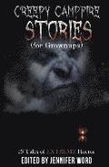 Creepy Campfire Stories (for Grownups): 19 Tales of EXTREME Horror
