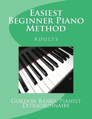 Gordon Banks - 'Easiest' Beginner Piano Method: Gordon Banks Method, Häftad. Tillgänglighet: Lägg i varukorg