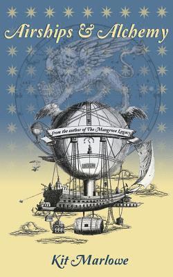 Kit Marlowe - Airships & Alchemy, Häftad