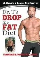 Abby Campbell, Abby Campbell - Dr. T's Drop the Fat Diet: 12 Steps to a New You Forever, Häftad. Tillgänglighet: Lägg i varukorg