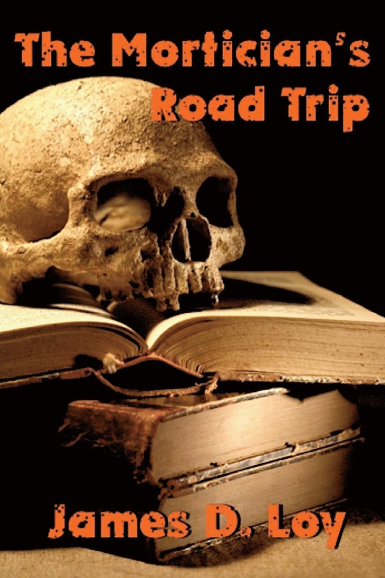 James D Loy - Mortician's Road Trip, Häftad. Tillgänglighet: Lägg i varukorg