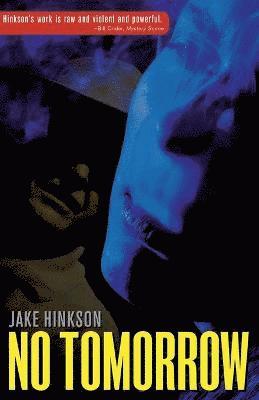 Jake Hinkson - No Tomorrow, Häftad