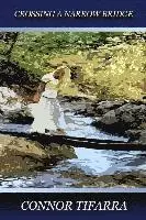 Connor Tifarra - Crossing a Narrow Bridge, Häftad. Tillgänglighet: Lägg i varukorg