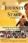 Journey to the Stage - Volume Two: Stepping Up and Stepping Out to Share Your Message