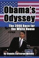 Connie Corcoran Wilson - Obama's Odyssey: The 2008 Race for the White House, Häftad