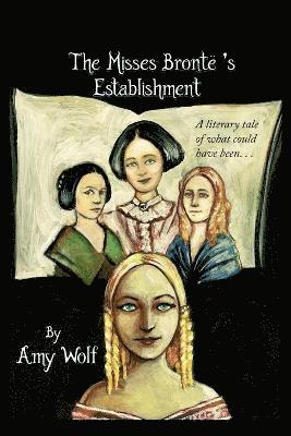 Amy H Wolf - Misses Bronte's Establishment, Häftad