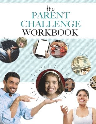 Matthew Mejia, Ernesto Mejia - The Parent Challenge Workbook, Häftad