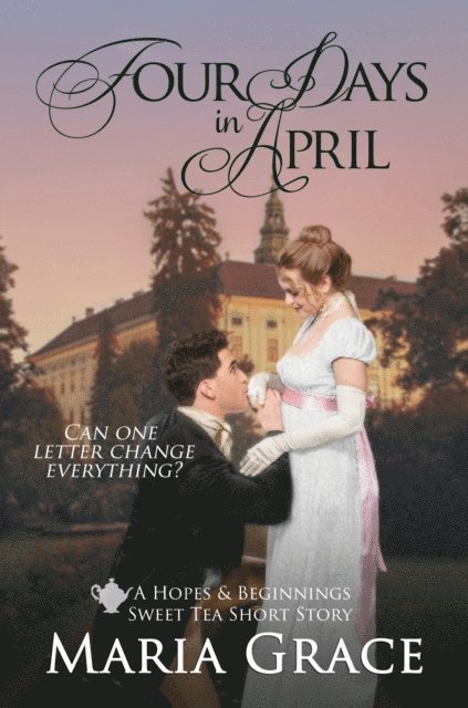 Maria Grace - Four Days in April, E-bok