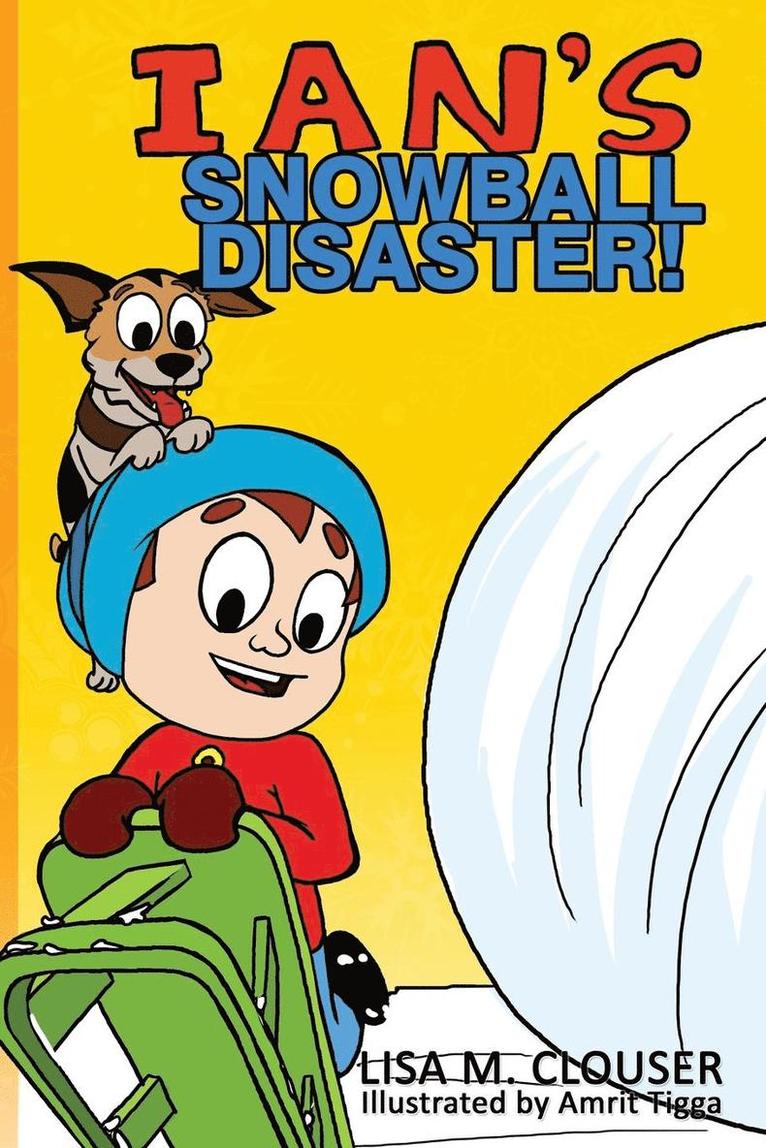 Lisa M Clouser - Ian's Snowball Disaster!, Häftad. Tillgänglighet: Lägg i varukorg