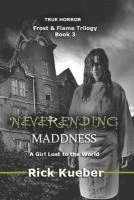 NeverEnding Maddness: A Girl Lost to the World
