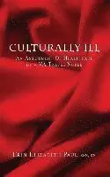 Culturally Ill: An Assessment of Healthcare by a VA Travel Nurse