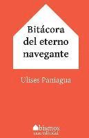 Ulises Paniagua - Bitácora del eterno navegante, Häftad