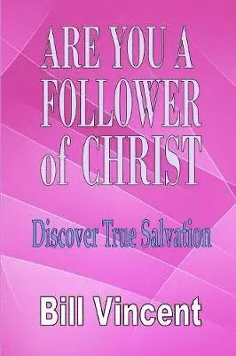 Bill Vincent - Are You a Follower of Christ, Häftad. Tillgänglighet: Lägg i varukorg